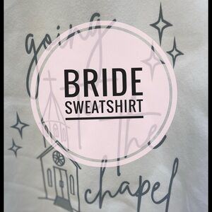 Bridal Going to the Chapel  Cream Sweatshirt with Gray Chapel Design